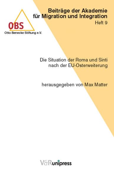 Die Situation der Roma und Sinti nach der EU-Osterweiterung (Beiträge der Akademie für Migration und Integration (OBS), Band 9) Law
