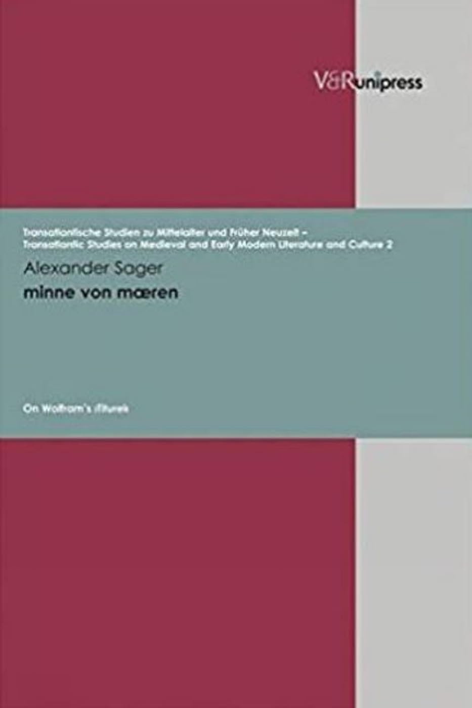 minne von maeren. On Wolfram's 'Titurel' (Transatlantische Studien zu Mittelalter und Früher Neuzeit - Transatlantic Studies on Medieval and Early Modern Literature (TRAST), Band 2) Contemporary literature