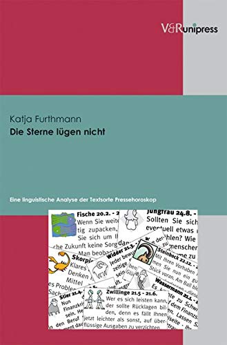 Die Sterne lügen nicht: Eine linguistische Analyse der Textsorte Pressehoroskop Contemporary literature