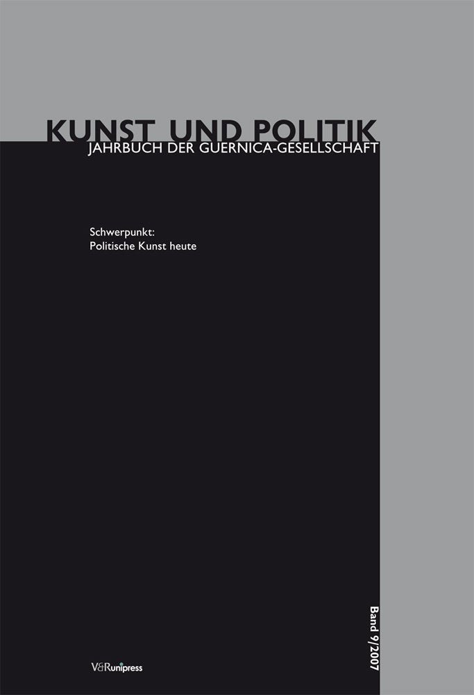 Kunst und Politik. Jahrbuch der Guernica-Gesellschaft: Schwerpunkt: Politische Kunst Heute Arts & Music