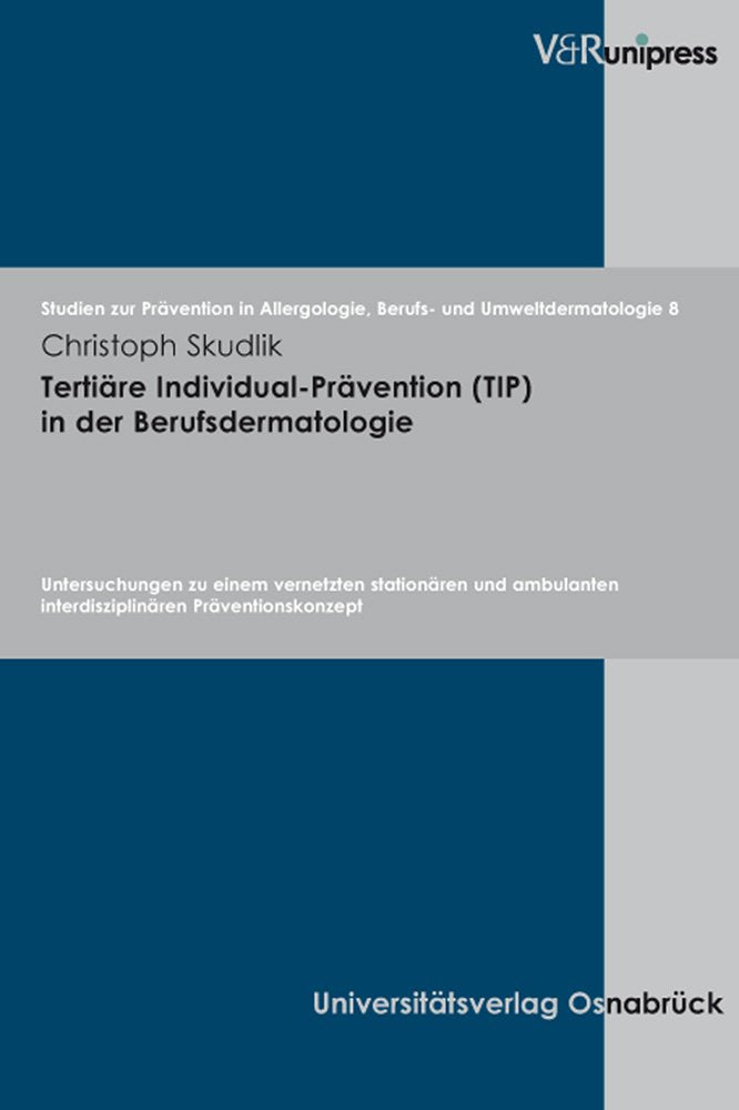 Tertiäre Individual-Prävention (TIP) in der Berufsdermatologie Medicine