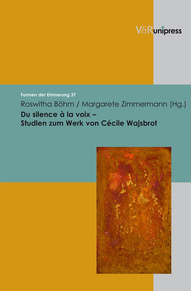 Du silence à la voix. Studien zum Werk der Cécile Wajsbrot Contemporary literature