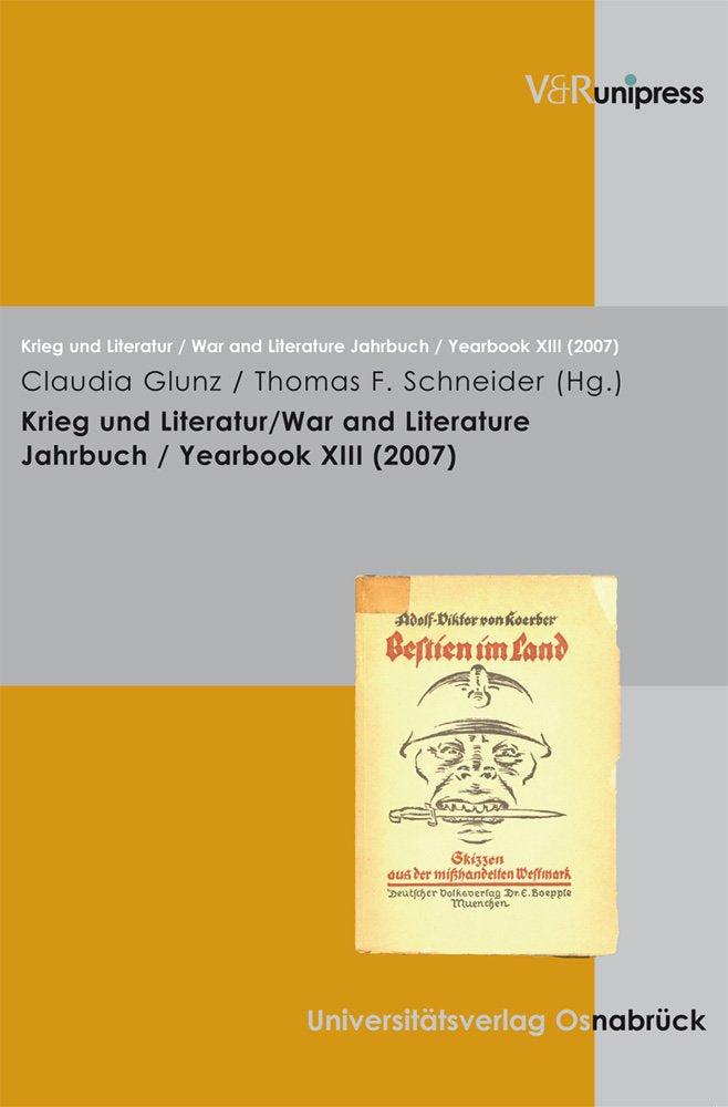 Krieg und Literatur /War and Literature XIII/2007: Dtsch.-Engl. (Krieg und Literatur /War and Literature: International Yearbook on War and Anti-War Literature) Contemporary literature Books