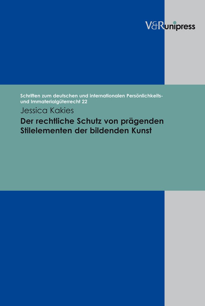 Der rechtliche Schutz von prägenden Stilelementen der bildenden Kunst Law