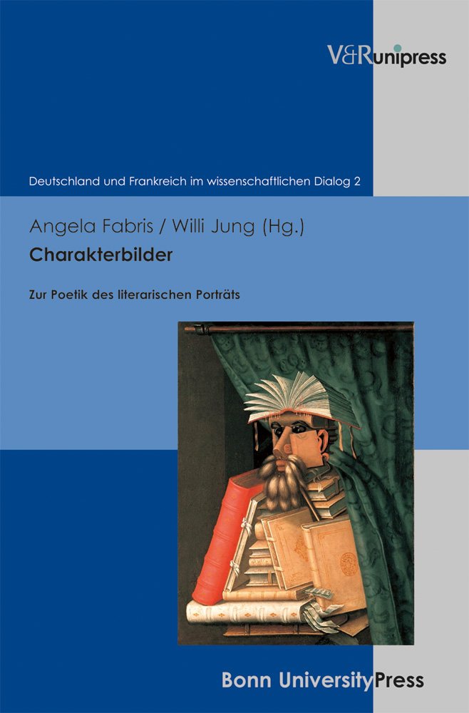 Charakterbilder: Zur Poetik Des Literarischen Portrats; Festschrift Fuer Helmut Meter book