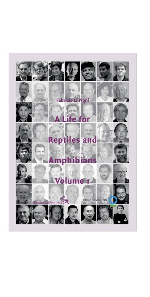 A Life for Reptiles and Amphibians. Volume 1: A collection of 55 interviews on 'How to become a Herpetologist' Natural Sciences