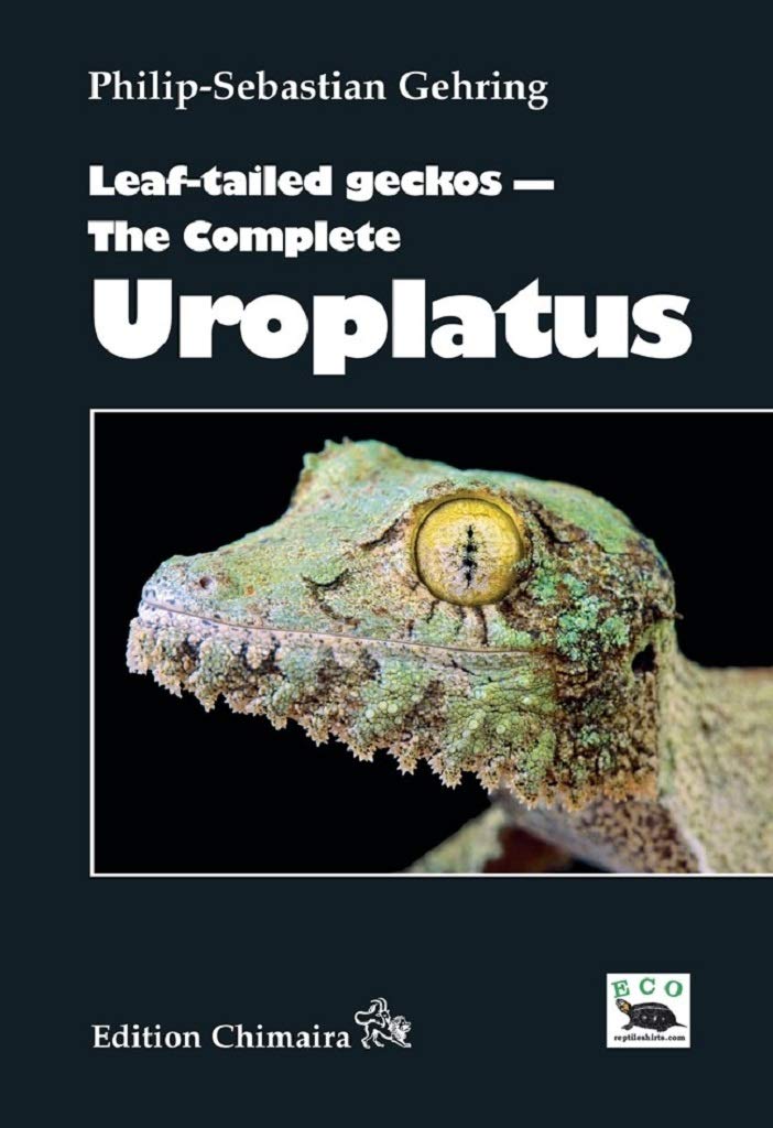 Leaf-tailed geckos: The Complete Uroplatus Natural Sciences