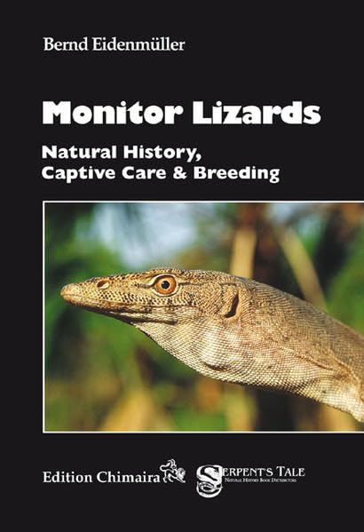 Monitor Lizards: Natural History, Captive Care and Breeding book