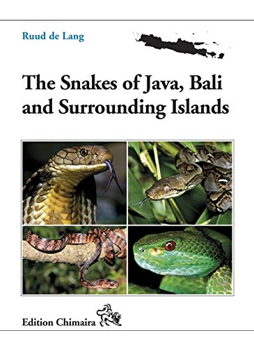 The Snakes of Java, Bali and Surrounding Islands: Mit einem Vorwort von John C. Murphy (Field Museum Chicago) Natural Sciences