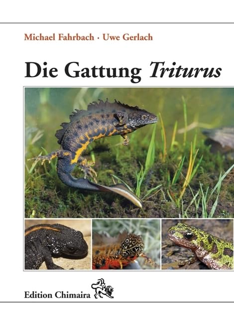 Die Gattung Triturus: Geschichte · Biologie · Systematik · Zucht Natural Sciences