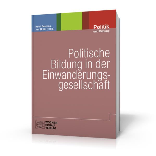 Politische Bildung in der Einwanderungsgesellschaft (Politik und Bildung) Law