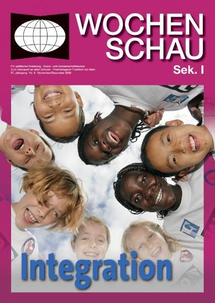 Integration ((ALT) Wochenschau für politische Erziehung, Sozial- und Gemeinschaftskunde. Sekundarstufe I) Foreign Languages ​​& Dictionaries