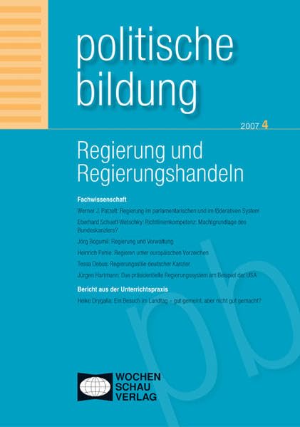 Regierung und Regierungshandeln ((ALT) Politische Bildung: Beiträge zur wissenschaftlichen Grundlegung und zur Unterrichtspraxis) Law