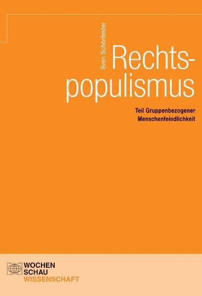 Rechtspopulismus: Teil Gruppenbezogener Menschenfeindlichkeit (Wochenschau Wissenschaft) Law