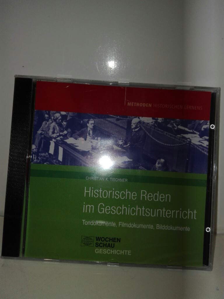 Historische Reden im Geschichtsunterricht (Methoden Historischen Lernens) Politics & History