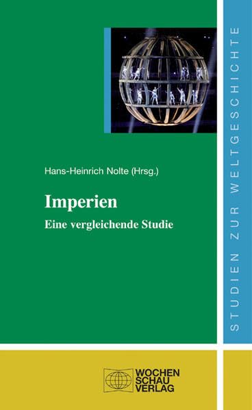 Imperien: Eine vergleichende Studie (Studien zur Weltgeschichte) Politics & History