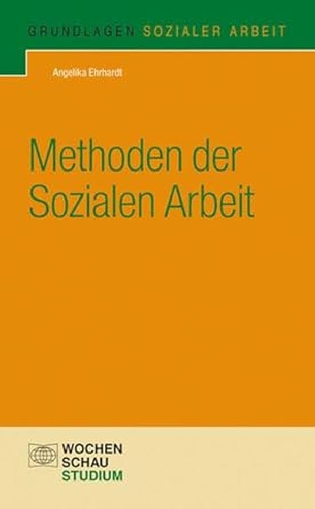 Methoden der Sozialen Arbeit Social Sciences