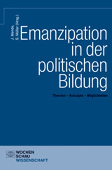 Emanzipation in der politischen Bildung: Theorien – Konzepte – Möglichkeiten (Wochenschau Wissenschaft) Law