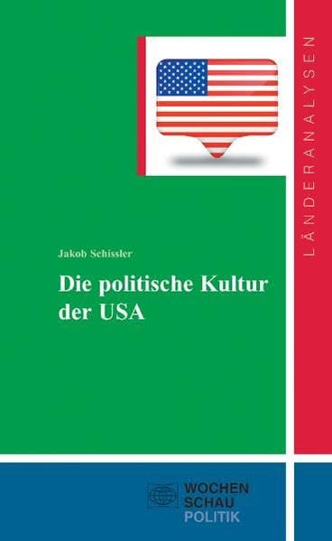 Die politische Kultur der USA Social Sciences