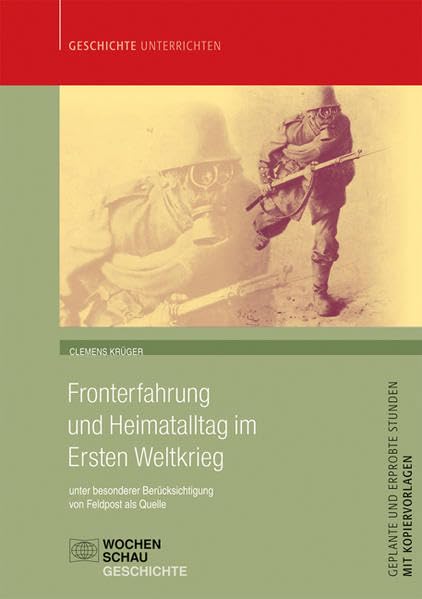 Fronterfahrung und Heimatalltag im Ersten Weltkrieg Learning & Reference