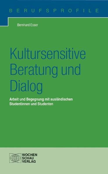 Kultursensitive Beratung und Dialog: Arbeit und Begegnung mit ausländischen Studentinnen und Studenten book