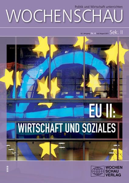 EU II: Wirtschaft und Gesellschaft: Wochenschau Sek. II, Nr. 4/2011 Business, Finance & Career