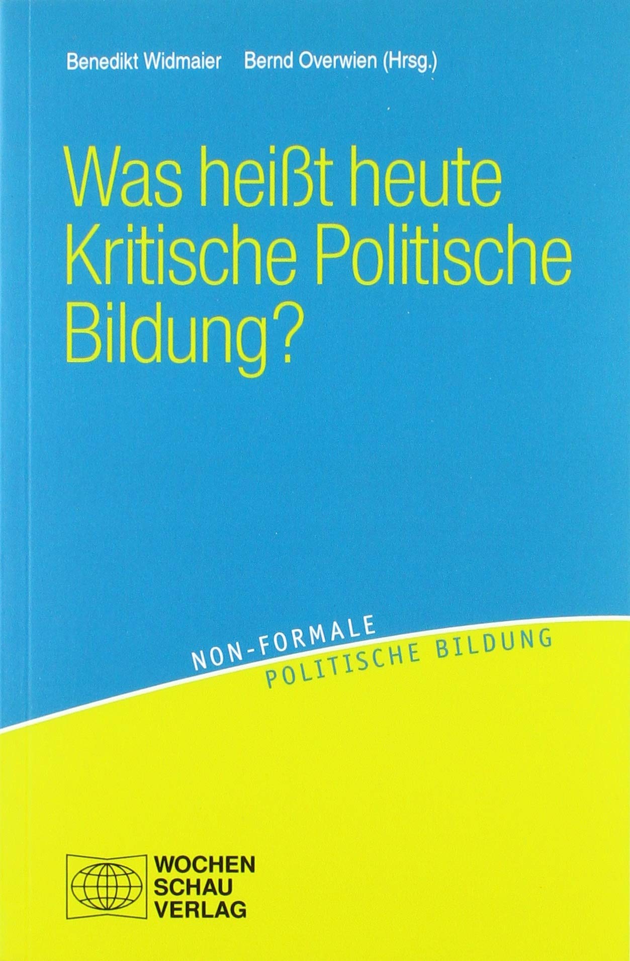 Was heißt heute kritische politische Bildung? (Non-formale politische Bildung) Books