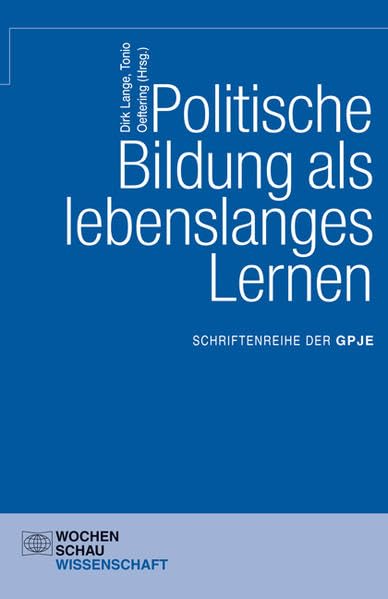 Politische Bildung als lebenslanges Lernen Politics & History