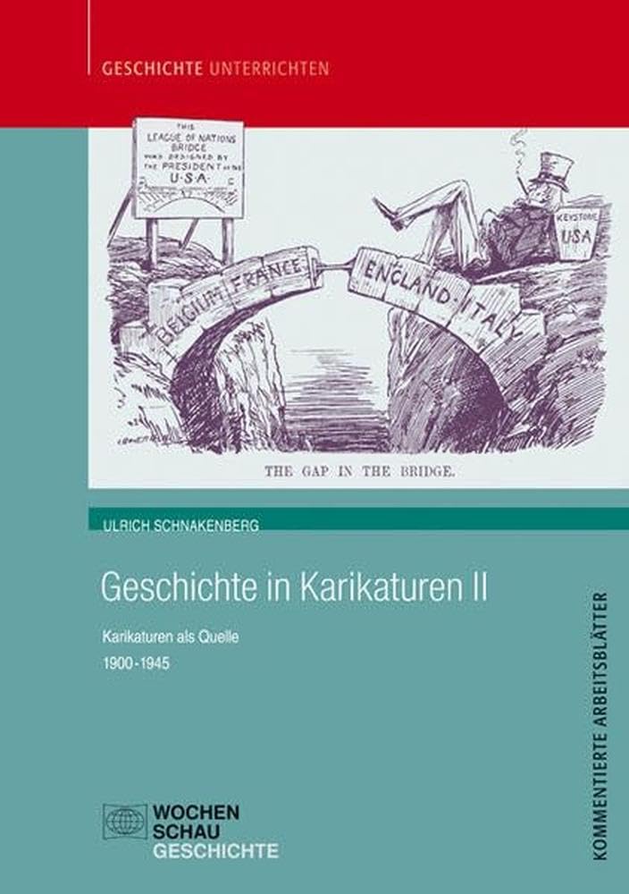 Geschichte in Karikaturen 2: Karikaturen als Quelle 1900-1945 (Geschichte unterrichten) Arts & Music