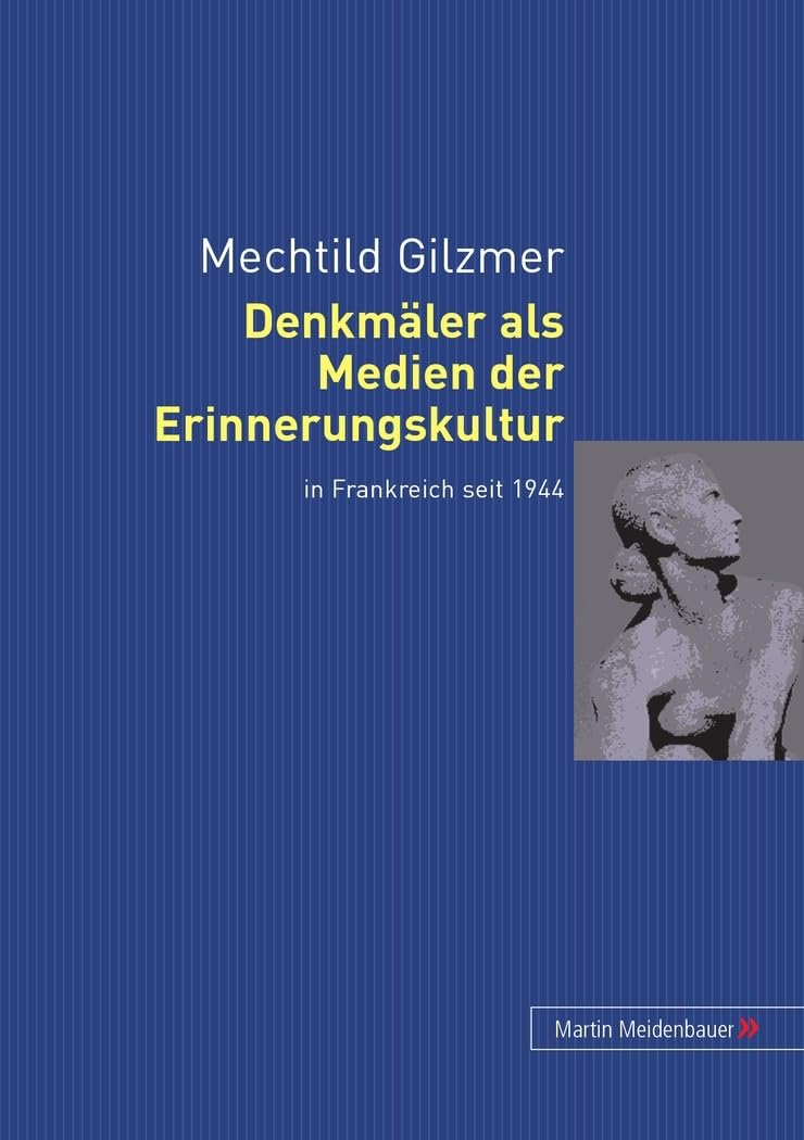 Denkmäler als Medien der Erinnerungskultur in Frankreich seit 1944 Contemporary literature