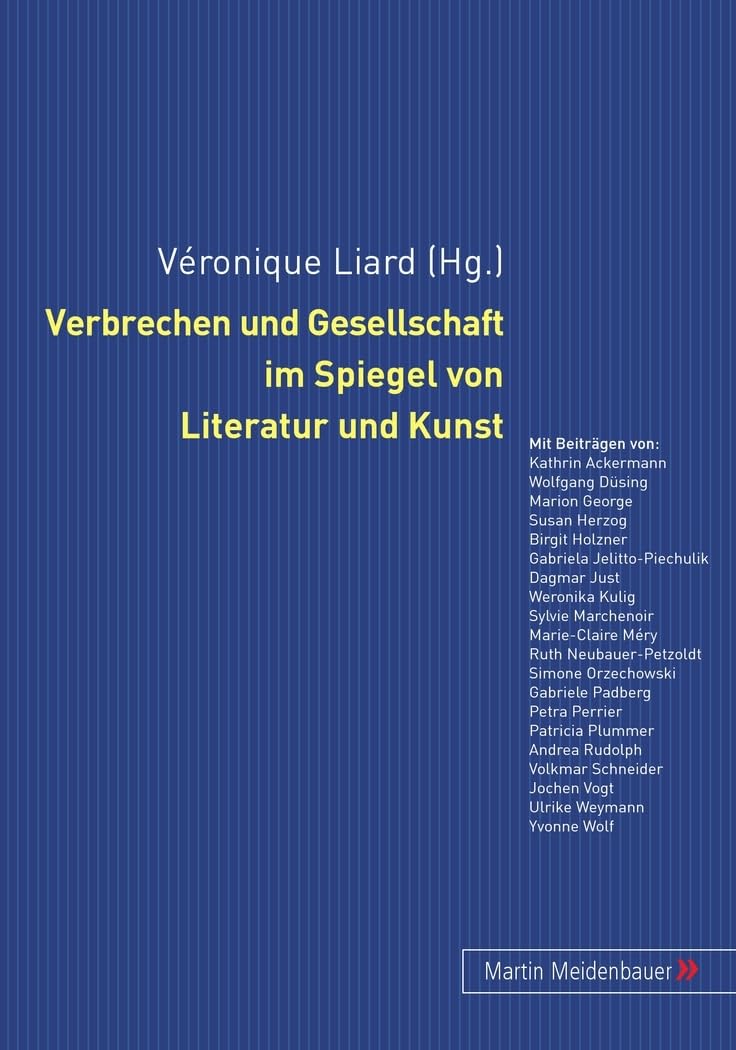 Verbrechen und Gesellschaft im Spiegel von Literatur und Kunst Contemporary literature