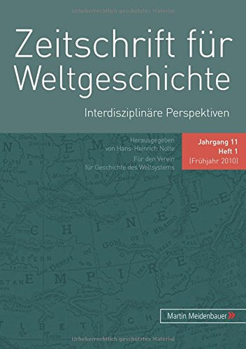 Zeitschrift für Weltgeschichte 11/1: Interdisziplinäre Perspektiven Politics & History