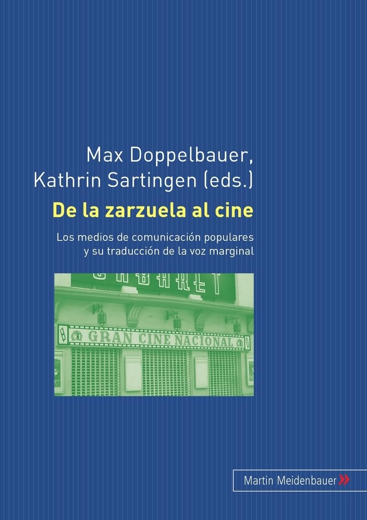 De la zarzuela al cine: Los medios de comunicacion populares y su traduccion de la voz marginal book