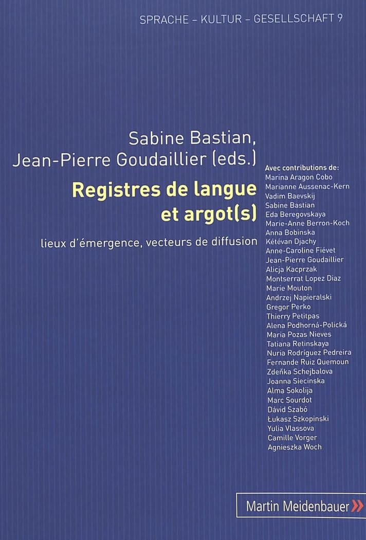 Registres de langue et argot(s): Lieux d'émergence, vecteurs de diffusion book