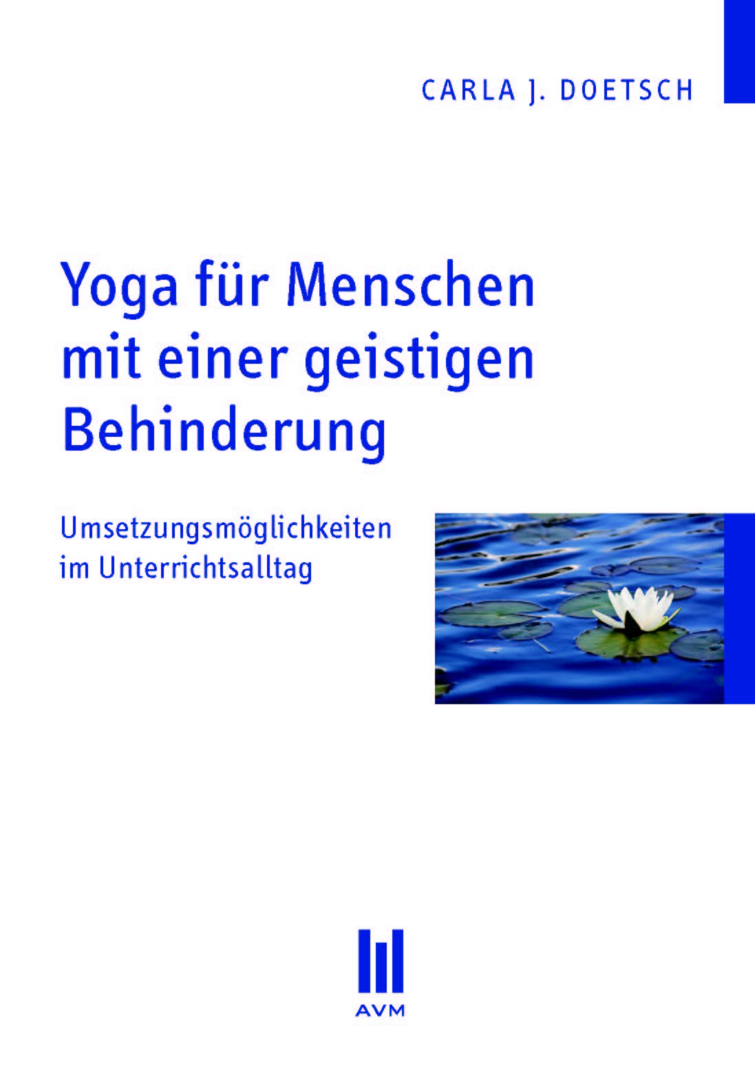 Yoga für Menschen mit einer geistigen Behinderung: Umsetzungsmöglichkeiten im Unterrichtsalltag Education & Training