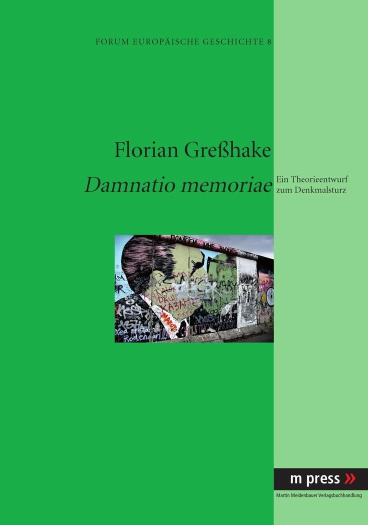 Damnatio memoriae: Ein Theorieentwurf zum Denkmalsturz General education