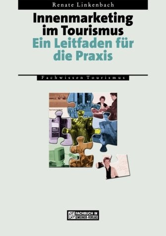 Innenmarketing im Tourismus. Ein Leitfaden für die Praxis Law