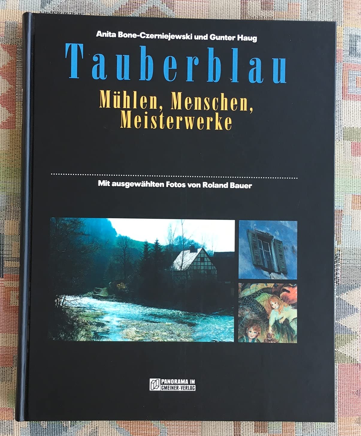 Tauberblau: Mühlen, Menschen, Meisterwerke (Bildbände im GMEINER-Verlag) Leisure, Home & Garden