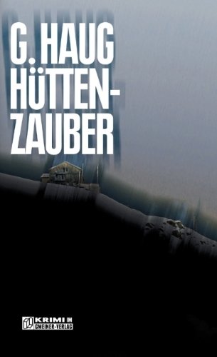 Hüttenzauber. Kriminalroman. Crime & Thrillers