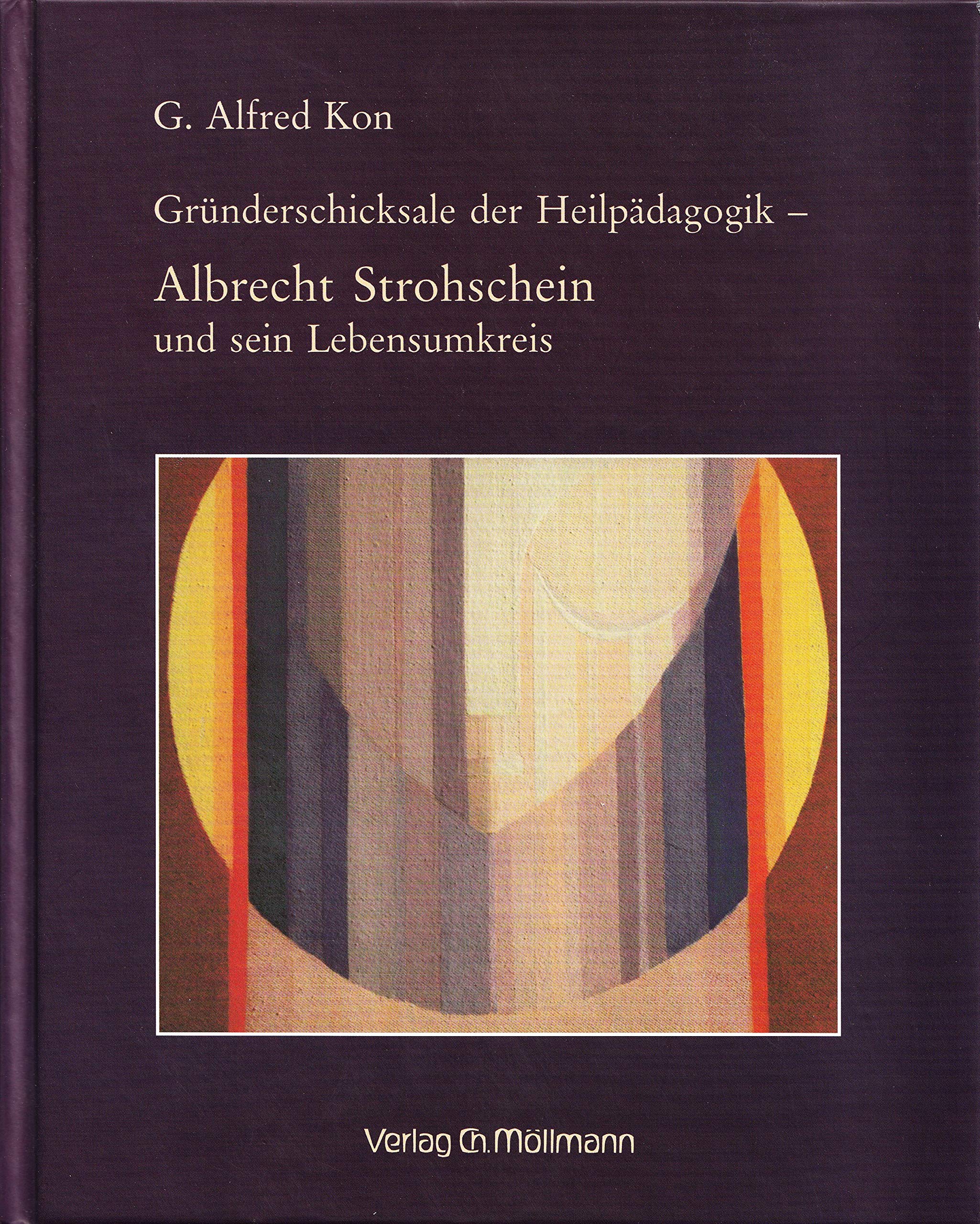 Gründerschicksale der Heilpädagogik - Albrecht Strohschein und sein Lebensumkreis Education & Training
