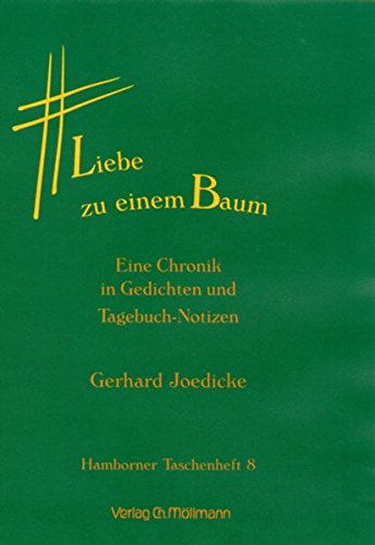 Liebe zu einem Baum. Eine Chronik in Gedichten und Tagebuch-Notizen Books