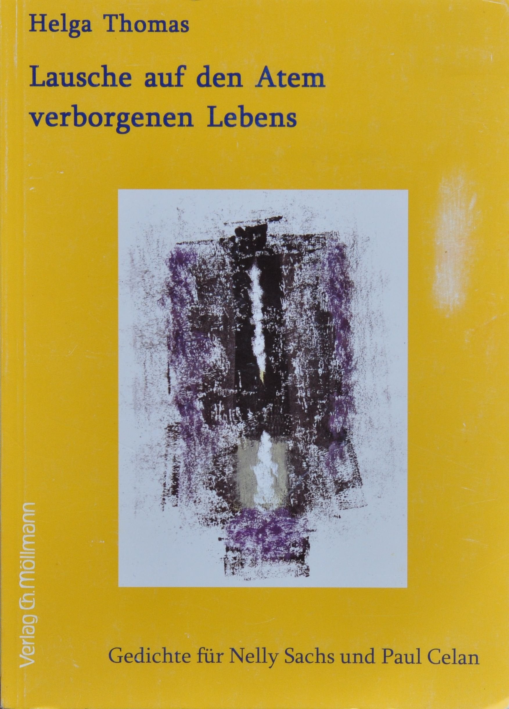 Lausche auf den Atem verborgenen Lebens: Gedichte für Nelly Sachs und Paul Celan Poetry