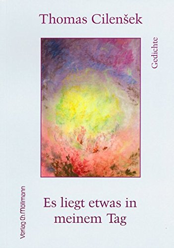 Es liegt etwas in meinem Tag: Gedichte Poetry