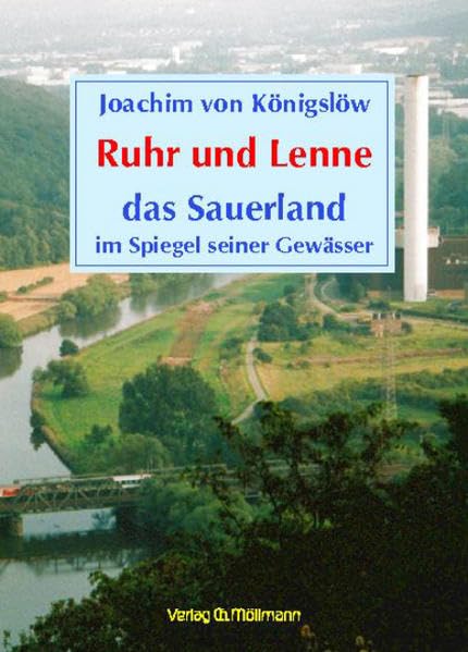 Ruhr und Lenne: das Sauerland im Spiegel seiner Gewässer Geology & Geography