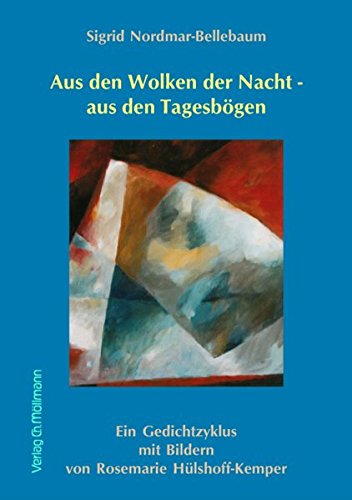 Aus den Wolken der Nacht - aus den Tagesbögen: Ein Gedichtzyklus Poetry
