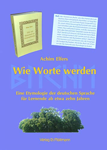 Wie Worte werden: Eine Etymologie der deutschen Sprache für Lernende ab etwa zehn Jahren Books