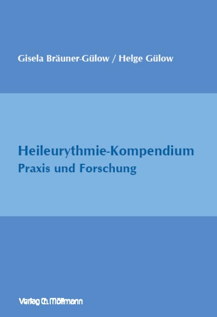 Heileurythmie-Kompendium: Praxis und Forschung Health, Nutrition & Fitness