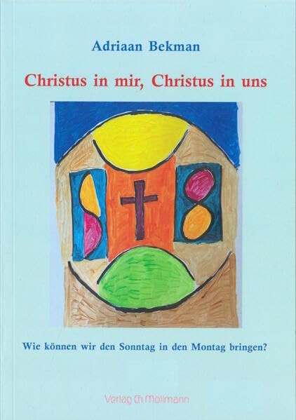 Christus in mir, Christus in uns: Wie können wir den Sonntag in den Montag bringen? Health, Nutrition & Fitness