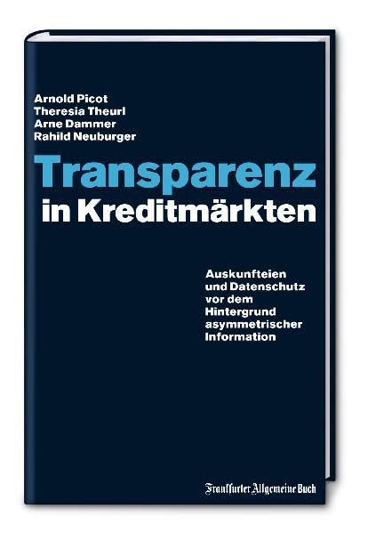 Transparenz in Kreditmärkten: Auskunfteien und Datenschutz vor dem Hintergrund asymmetrischer Information Legal advice Books