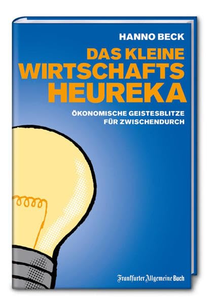 Das kleine Wirtschafts-Heureka Business, Finance & Career
